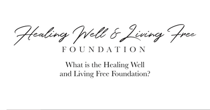The Healing Well & Living Free Foundation